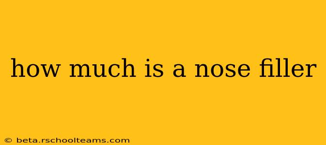 how much is a nose filler
