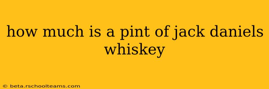 how much is a pint of jack daniels whiskey