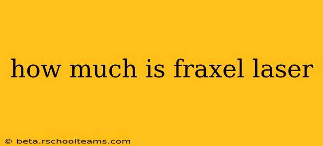 how much is fraxel laser
