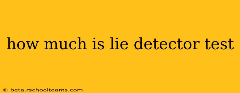 how much is lie detector test