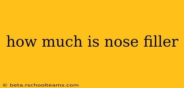 how much is nose filler