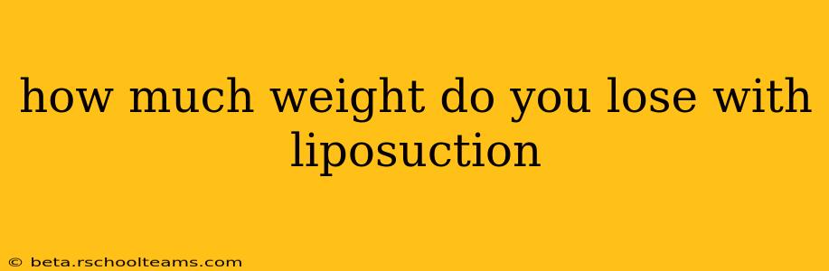 how much weight do you lose with liposuction
