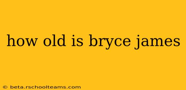 how old is bryce james