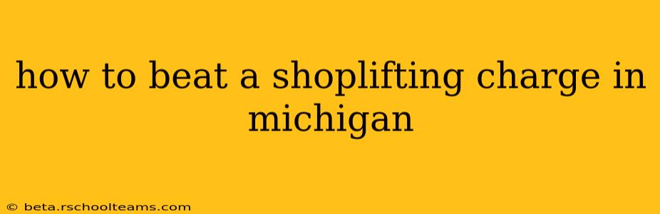 how to beat a shoplifting charge in michigan
