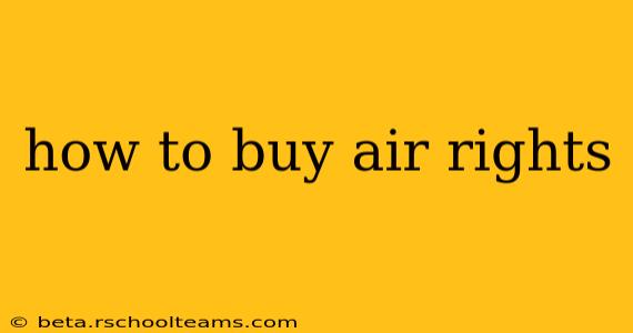 how to buy air rights