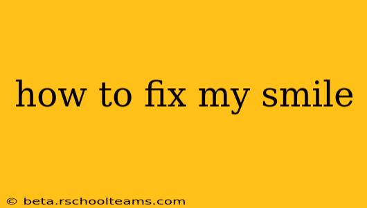 how to fix my smile