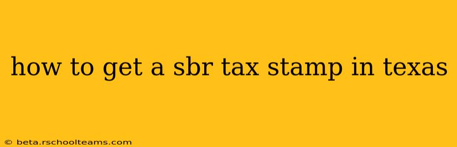 how to get a sbr tax stamp in texas