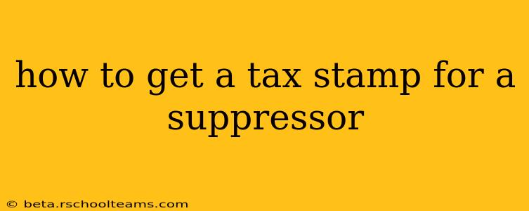 how to get a tax stamp for a suppressor