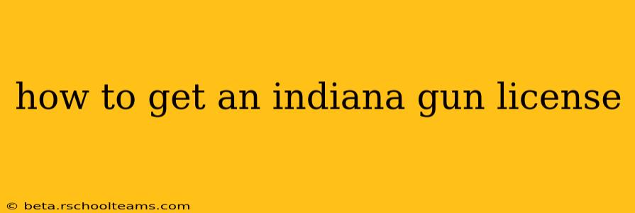 how to get an indiana gun license