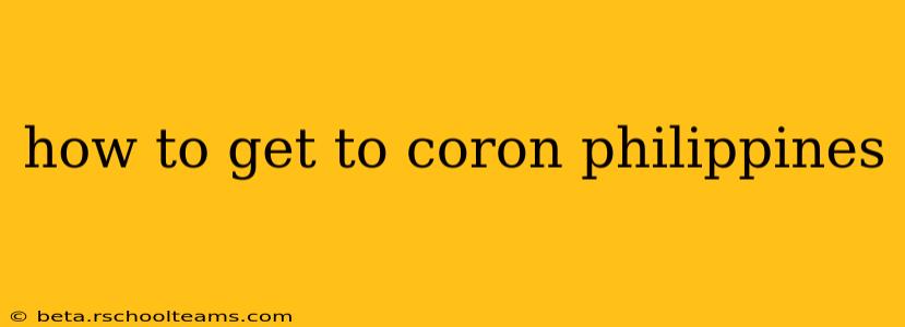 how to get to coron philippines