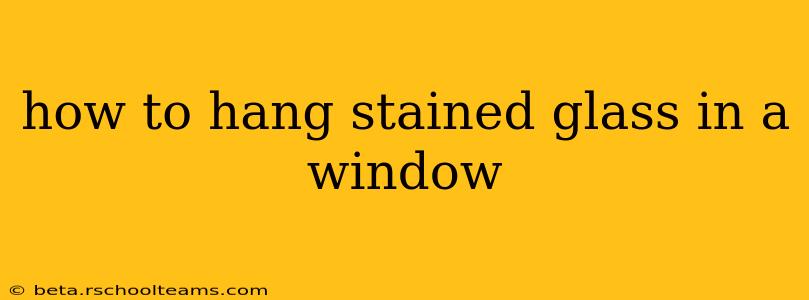 how to hang stained glass in a window