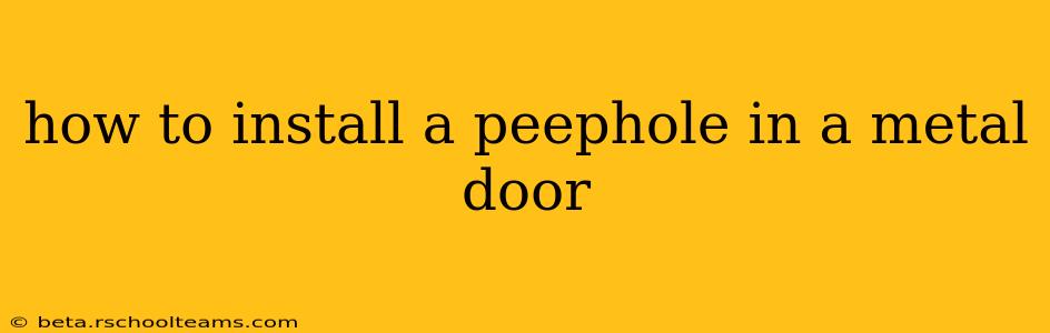 how to install a peephole in a metal door