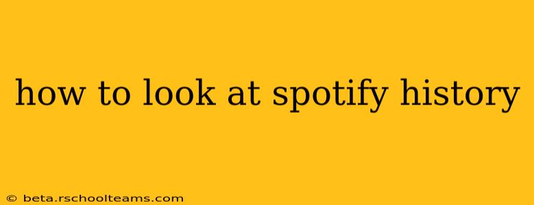 how to look at spotify history