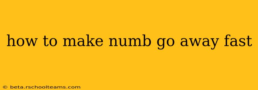 how to make numb go away fast
