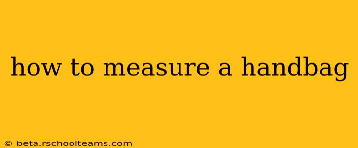 how to measure a handbag