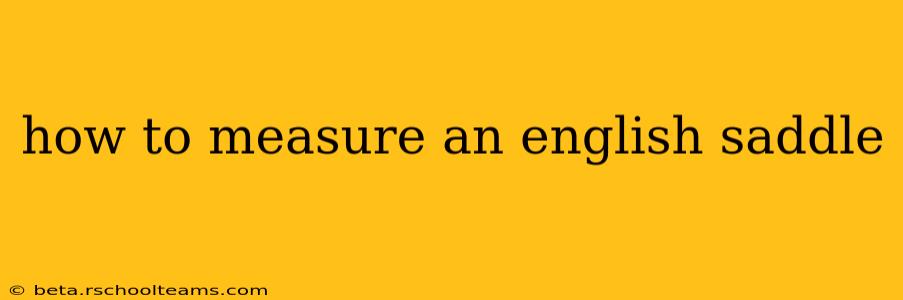 how to measure an english saddle