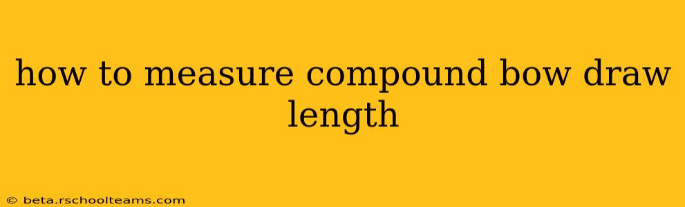 how to measure compound bow draw length