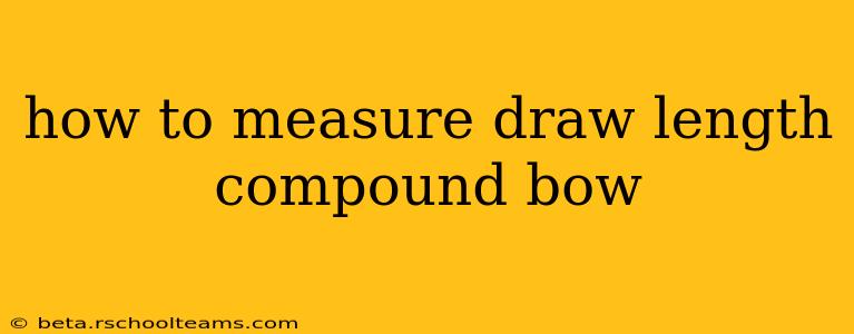 how to measure draw length compound bow