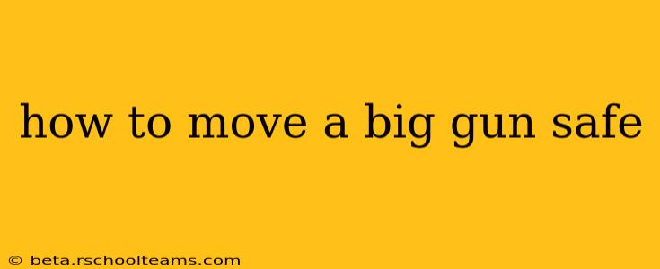 how to move a big gun safe