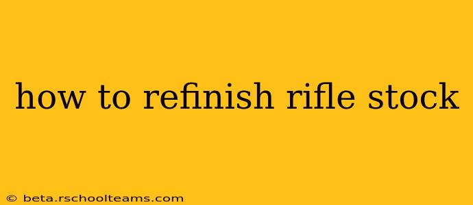 how to refinish rifle stock