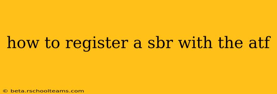 how to register a sbr with the atf