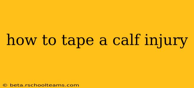how to tape a calf injury