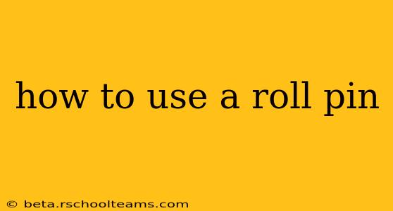 how to use a roll pin