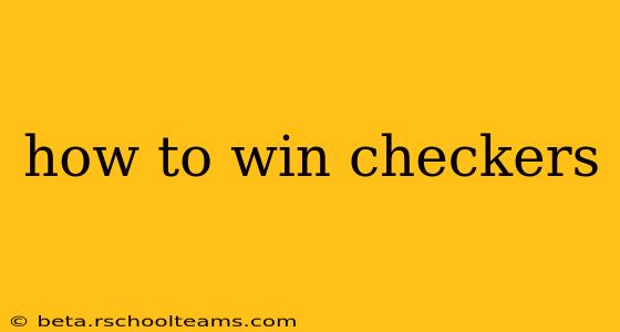 how to win checkers