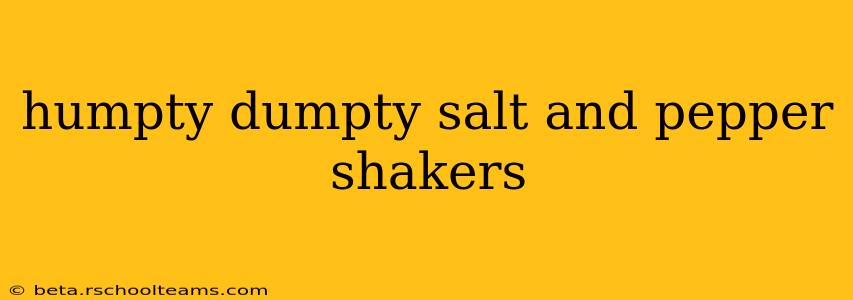 humpty dumpty salt and pepper shakers