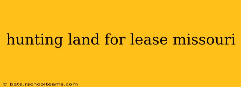 hunting land for lease missouri