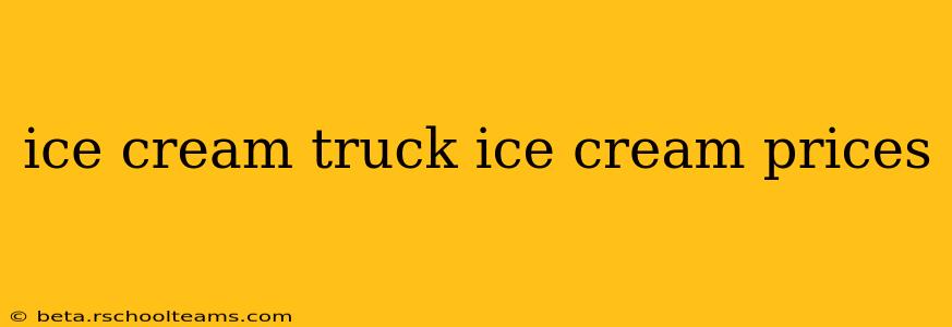 ice cream truck ice cream prices