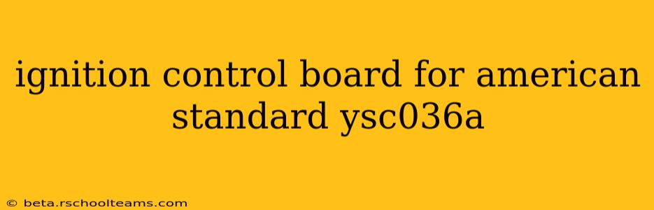 ignition control board for american standard ysc036a