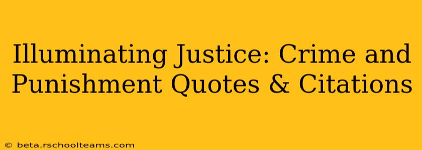 Illuminating Justice: Crime and Punishment Quotes & Citations