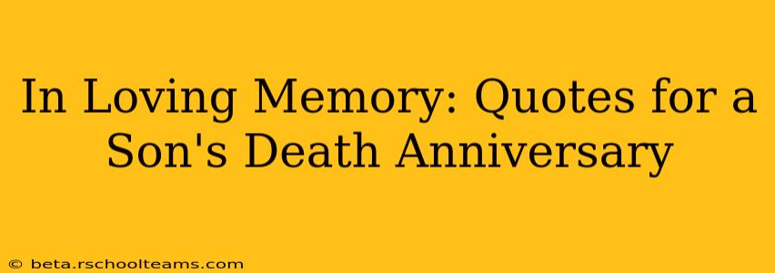 In Loving Memory: Quotes for a Son's Death Anniversary