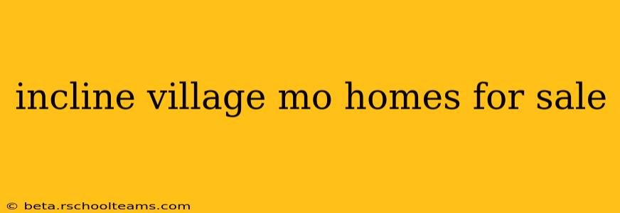 incline village mo homes for sale