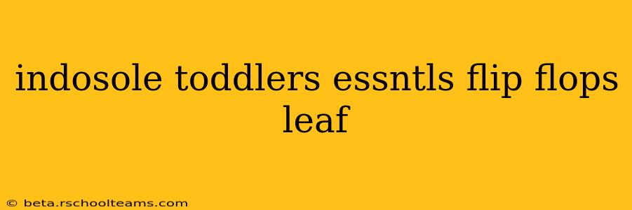 indosole toddlers essntls flip flops leaf