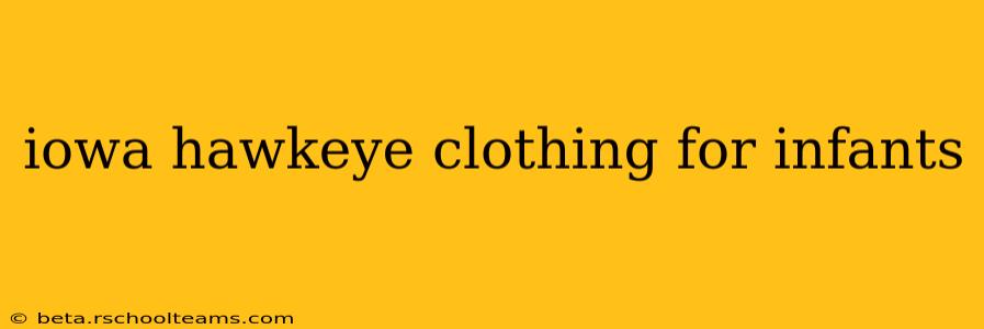iowa hawkeye clothing for infants