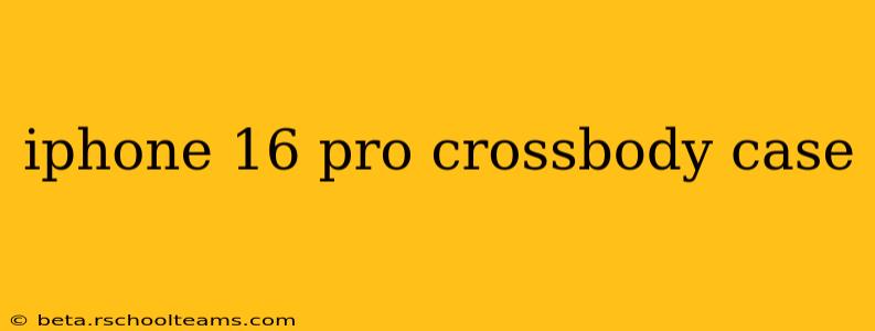 iphone 16 pro crossbody case