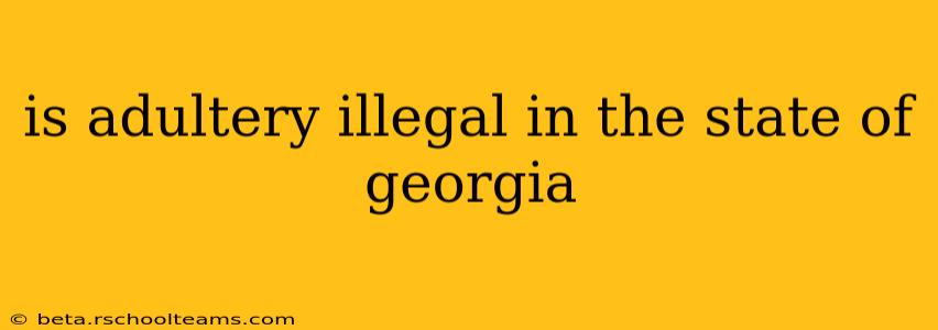 is adultery illegal in the state of georgia