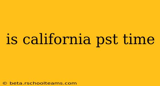 is california pst time