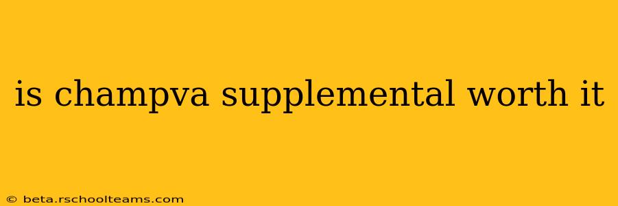 is champva supplemental worth it