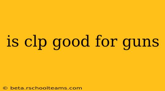 is clp good for guns
