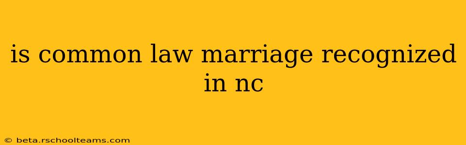 is common law marriage recognized in nc