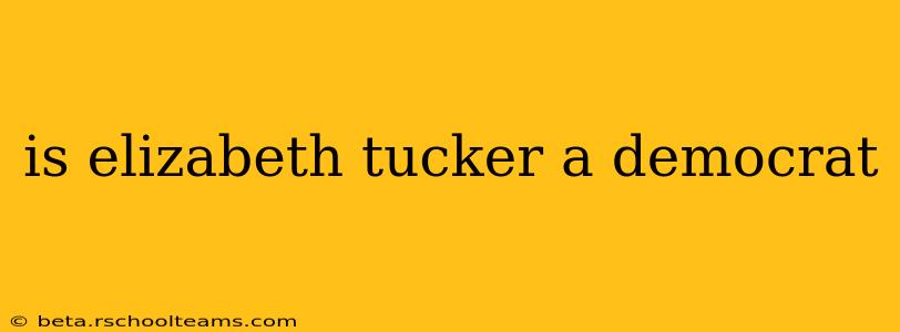 is elizabeth tucker a democrat