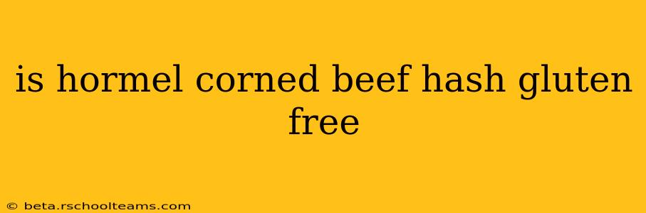 is hormel corned beef hash gluten free