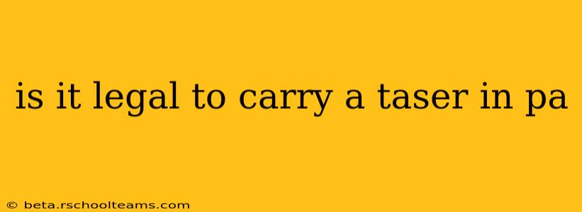 is it legal to carry a taser in pa
