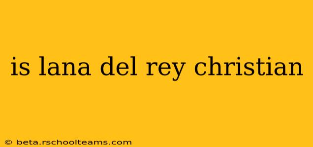 is lana del rey christian