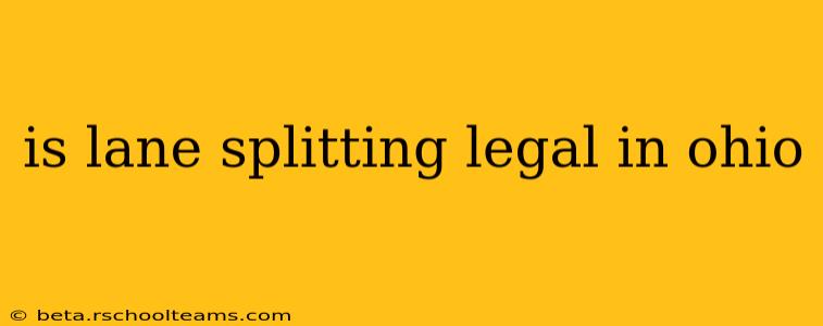 is lane splitting legal in ohio