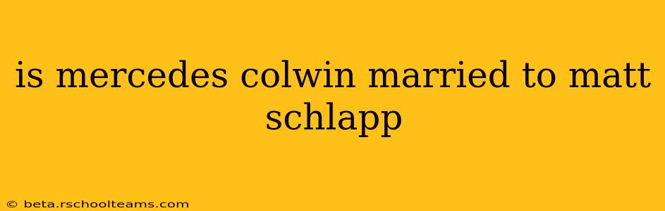 is mercedes colwin married to matt schlapp