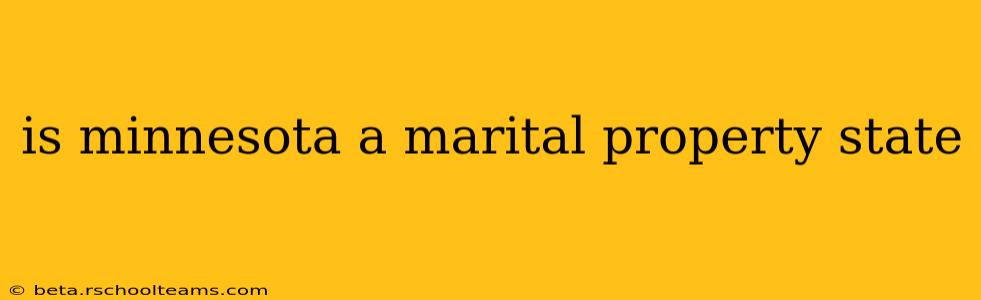 is minnesota a marital property state